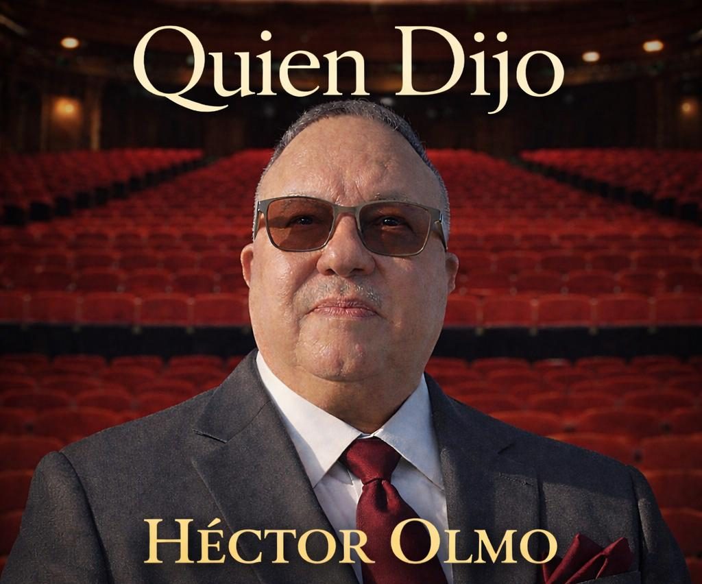 HECTOR OLMO QUIEN DIJO.
